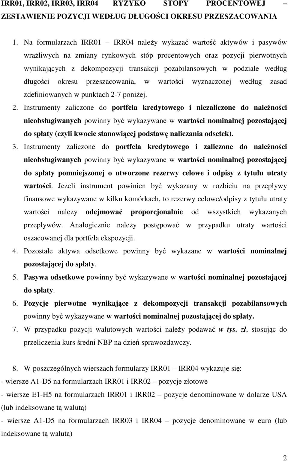 podziale według długoci okresu przeszacowania, w wartoci wyznaczonej według zasad zdefiniowanych w punktach 2-
