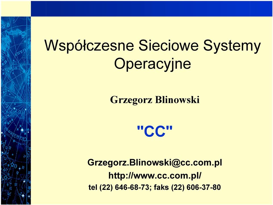 Grzegorz.Blinowski@cc.com.