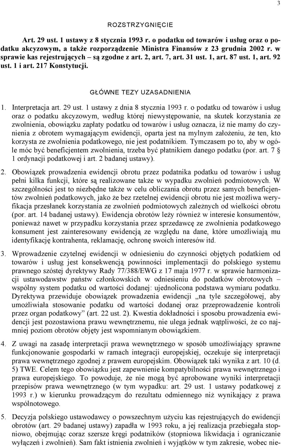 1 ustawy z dnia 8 stycznia 1993 r.