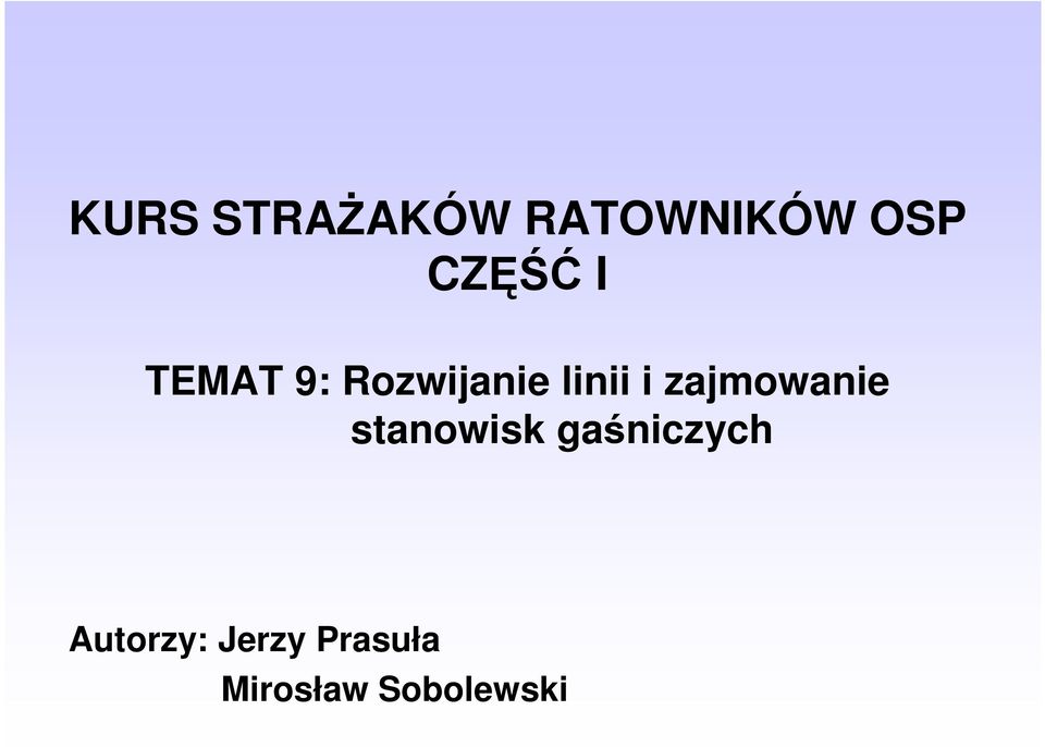 i zajmowanie stanowisk gaśniczych