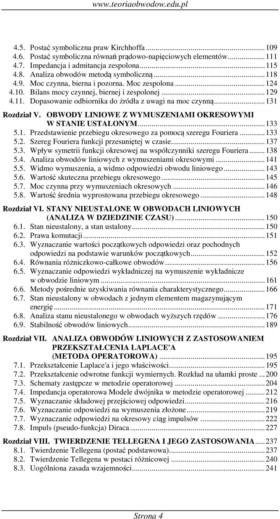 . Przeawene przebegu oreowego za pomocą zeregu Fourera... 5.. Szereg Fourera funcj przeunęej w czae...7 5.. Wpływ ymer funcj oreowej na wpółczynn zeregu Fourera...8 5.4.