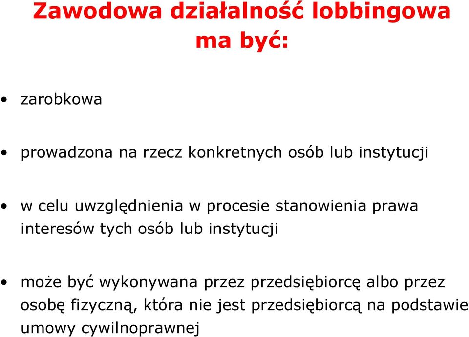 prawa interesów tych osób lub instytucji może być wykonywana przez