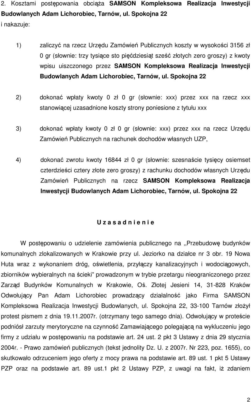 przez SAMSON Kompleksowa Realizacja Inwestycji Budowlanych Adam Lichorobiec, Tarnów, ul.