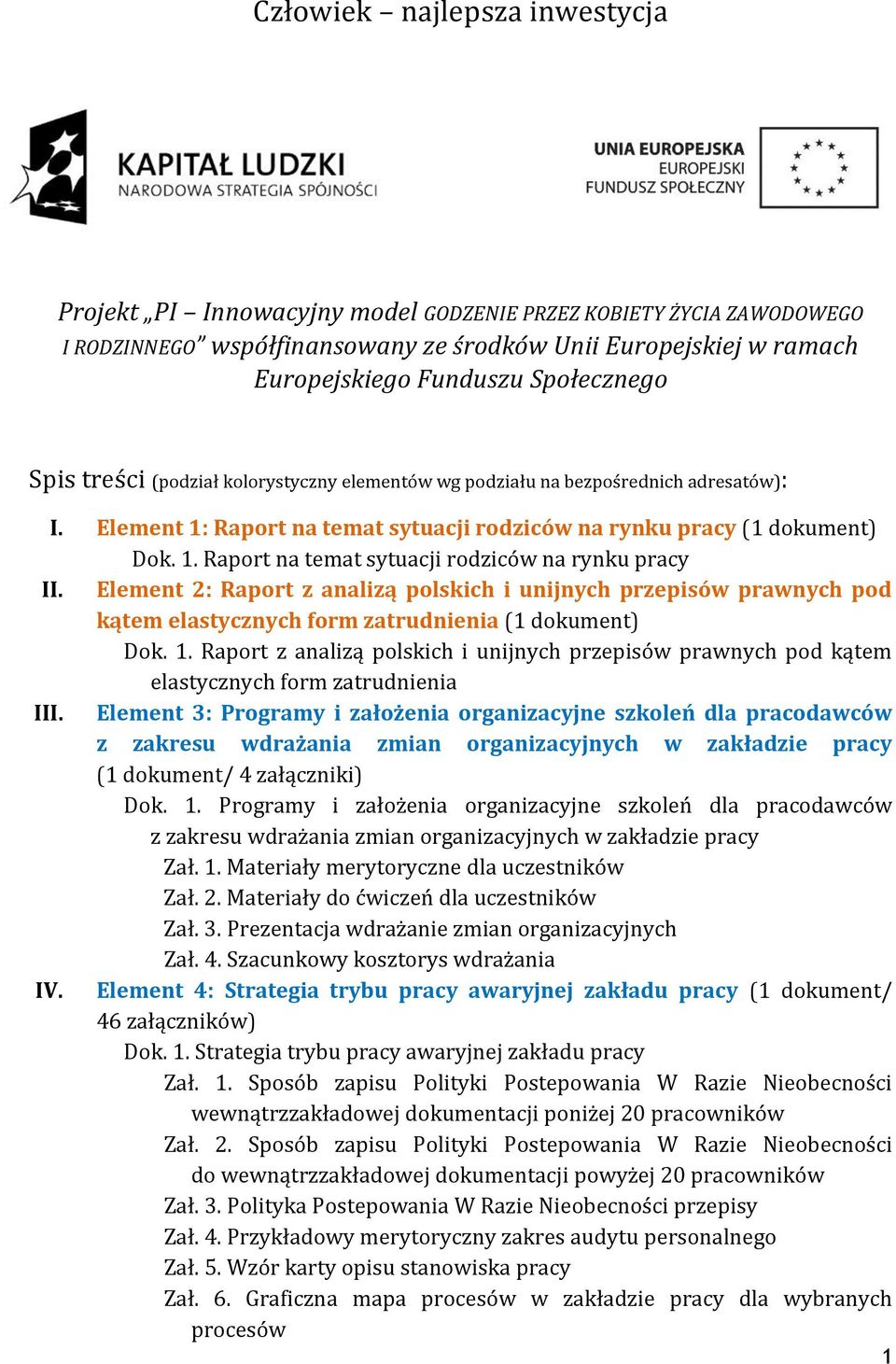 Element 2: Raport z analizą polskich i unijnych przepisów prawnych pod kątem elastycznych form zatrudnienia (1 dokument) Dok. 1.