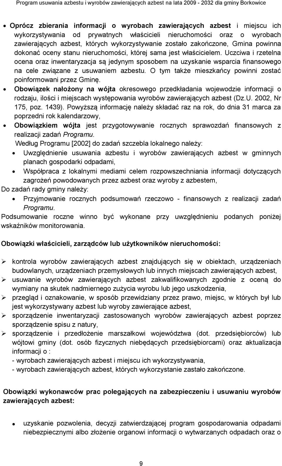 Uczciwa i rzetelna ocena oraz inwentaryzacja są jedynym sposobem na uzyskanie wsparcia finansowego na cele związane z usuwaniem azbestu.