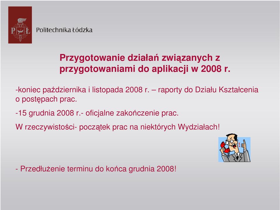 raporty do Działu Kształcenia o postępach prac. -15 grudnia 2008 r.
