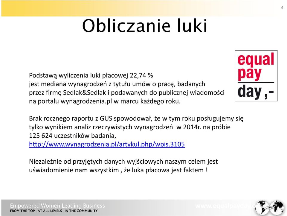 Brak rocznego raportu z GUS spowodował, że w tym roku posługujemy się tylko wynikiem analiz rzeczywistych wynagrodzeń w 2014r.