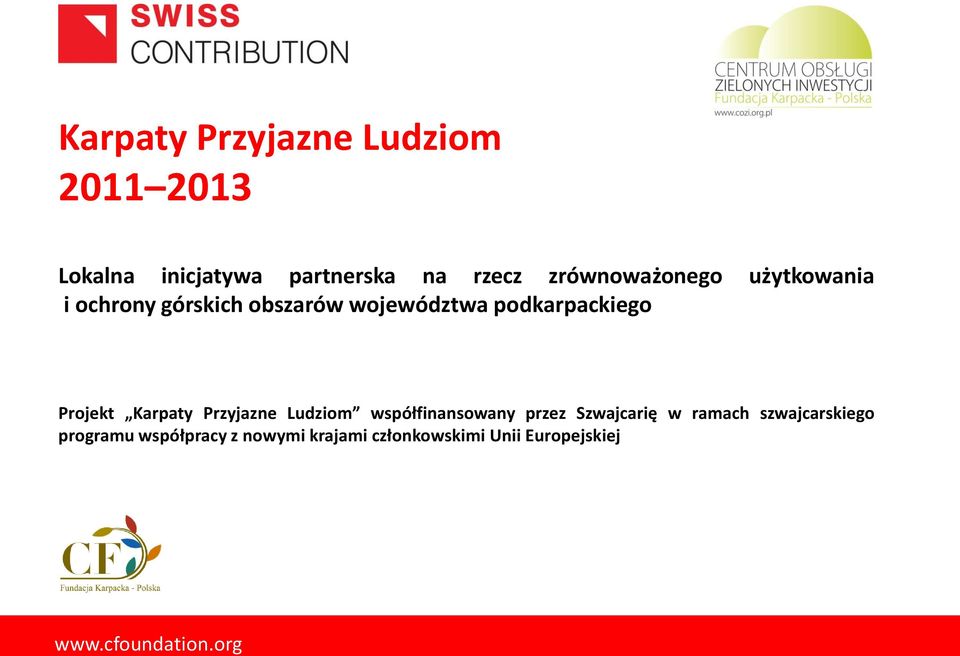 podkarpackiego Projekt Karpaty Przyjazne Ludziom współfinansowany przez