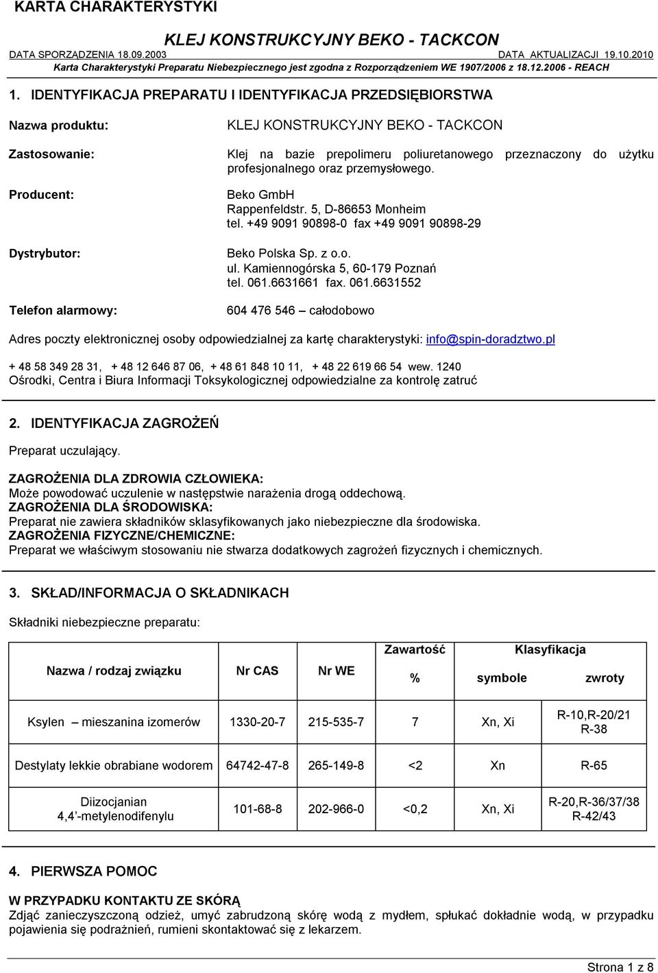 6631661 fax. 061.6631552 604 476 546 całodobowo Adres poczty elektronicznej osoby odpowiedzialnej za kartę charakterystyki: info@spin-doradztwo.