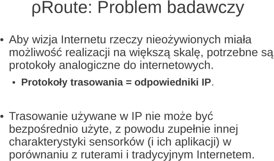 Protokoły trasowania = odpowiedniki IP.