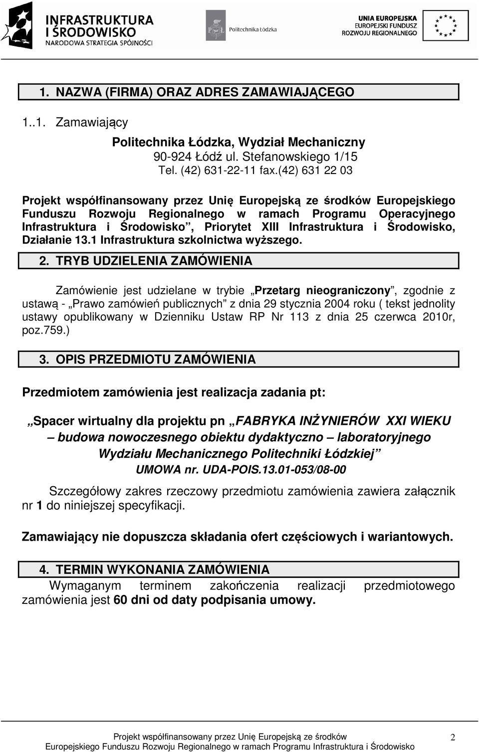 1 Infrastruktura szkolnictwa wyższego. 2.