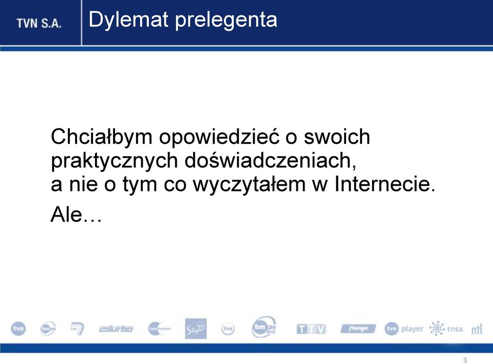 praktycznych doświadczeniach, a