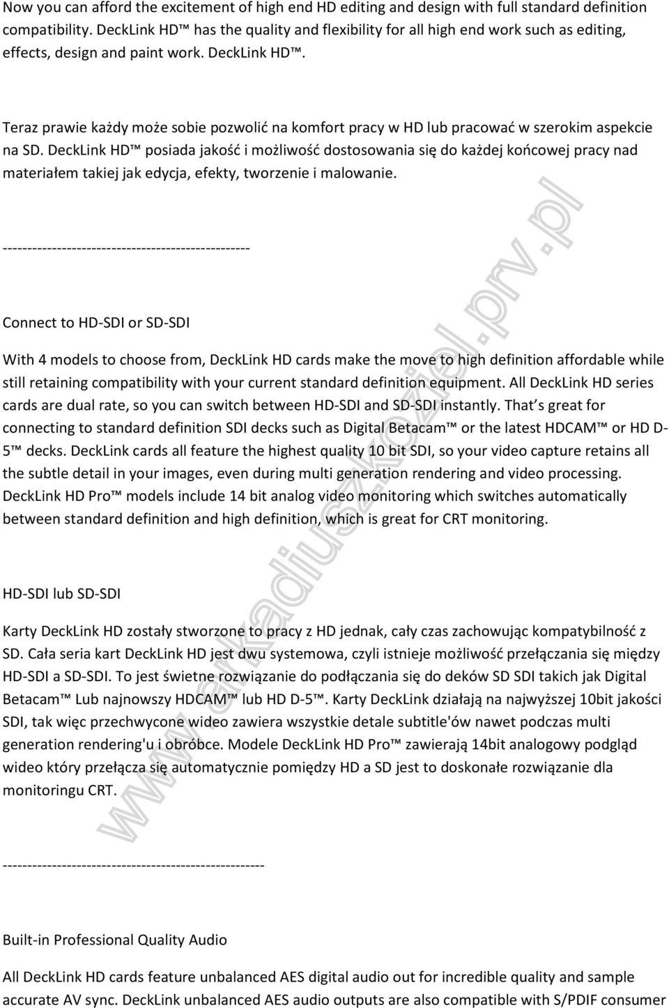 Teraz prawie każdy może sobie pozwolić na komfort pracy w HD lub pracować w szerokim aspekcie na SD.