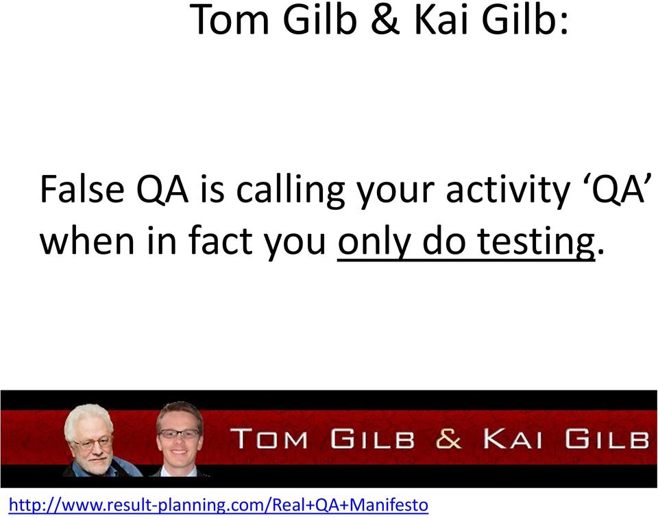 fact you only do testing.