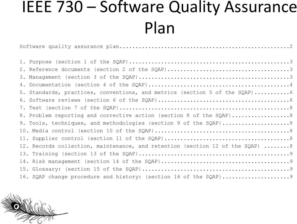 Software reviews (section 6 of the SQAP)...6 7. Test (section 7 of the SQAP)...8 8. Problem reporting and corrective action (section 8 of the SQAP)...8 9.