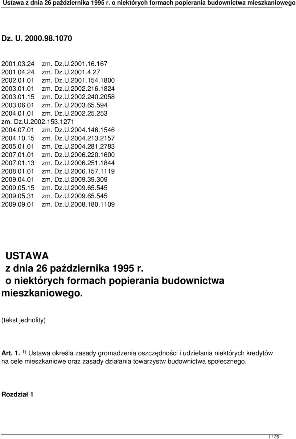 01.13 zm. Dz.U.2006.251.1844 2008.01.01 zm. Dz.U.2006.157.1119 2009.04.01 zm. Dz.U.2009.39.309 2009.05.15 zm. Dz.U.2009.65.545 2009.05.31 zm. Dz.U.2009.65.545 2009.09.01 zm. Dz.U.2008.180.