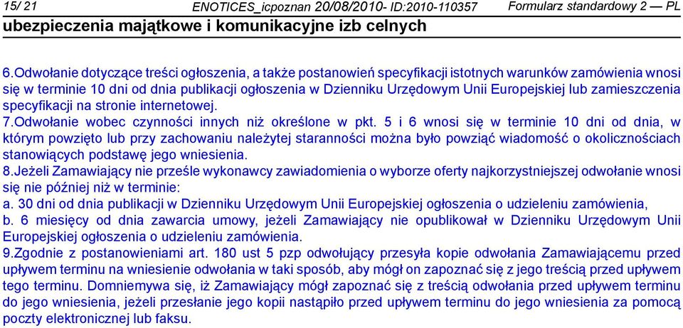 zamieszczenia specyfikacji na stro internetowej. 7.Odwoła wobec czynności innych niż określone w pkt.