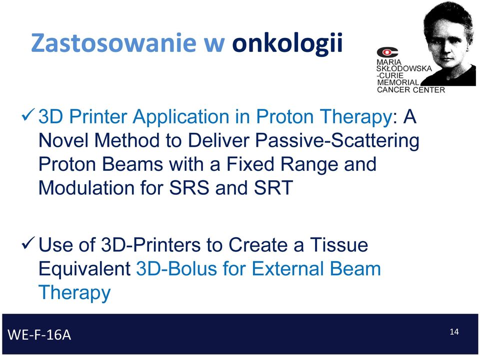 Fixed Range and Modulation for SRS and SRT Use of 3D-Printers to