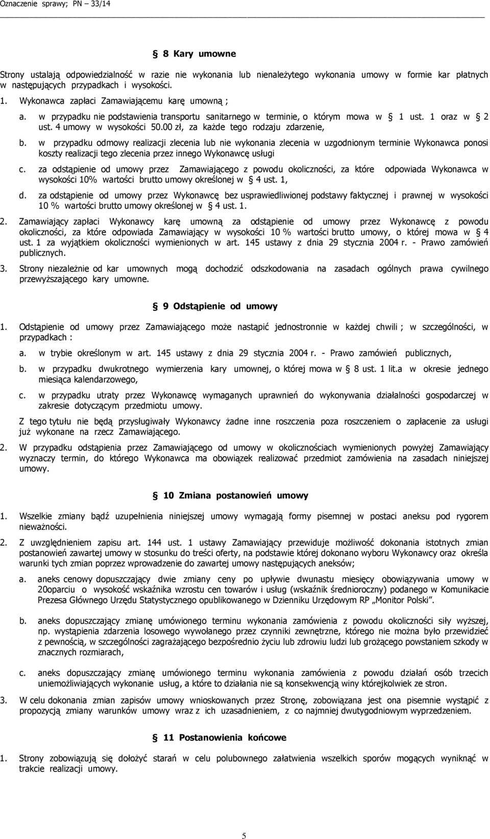 00 zł, za każde tego rodzaju zdarzenie, b.