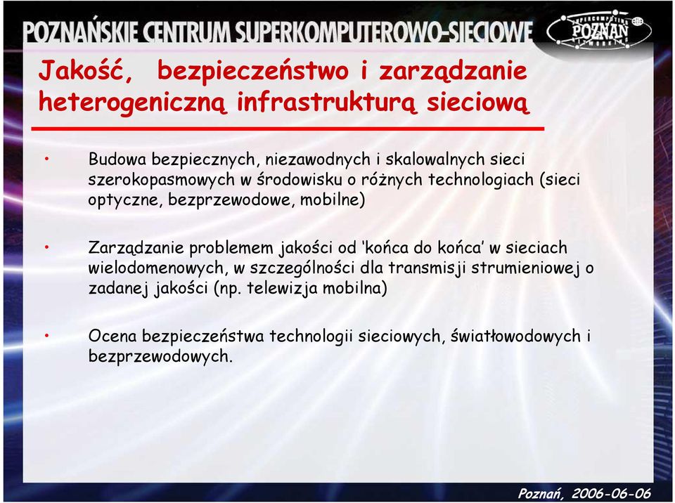 Zarządzanie problemem jakości od końca do końca w sieciach wielodomenowych, w szczególności dla transmisji