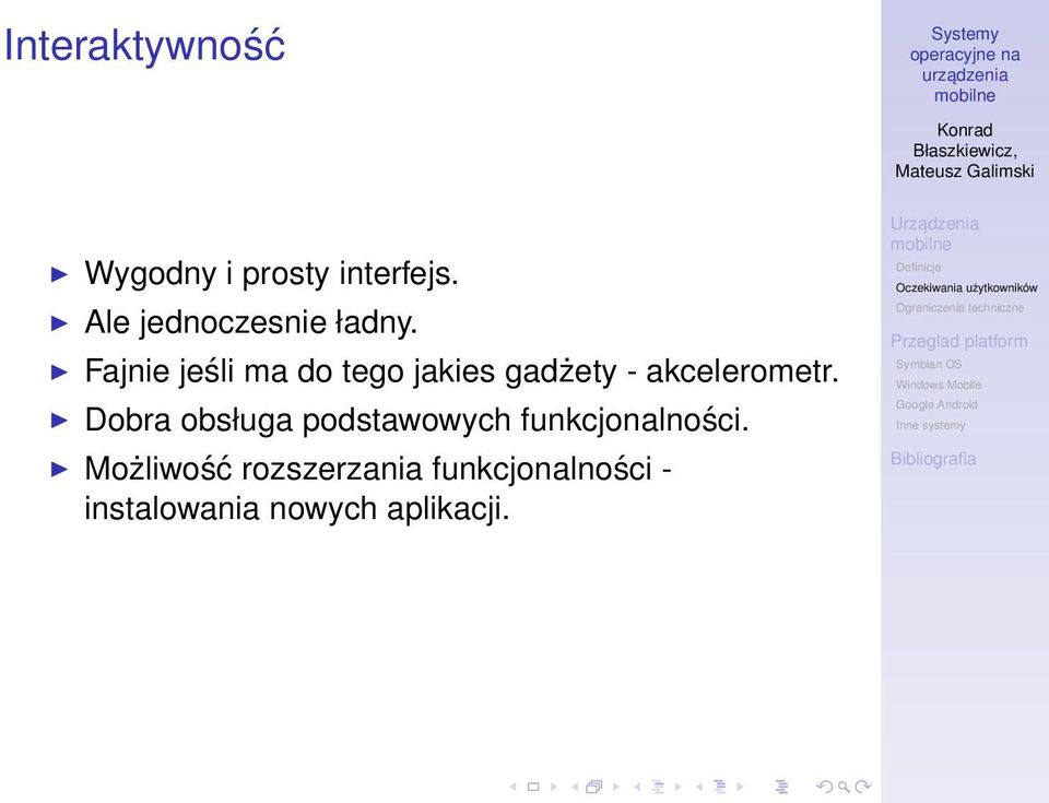 Fajnie jeśli ma do tego jakies gadżety - akcelerometr.