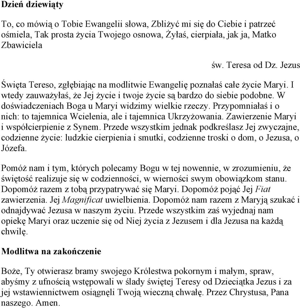 Przypomniałaś i o nich: to tajemnica Wcielenia, ale i tajemnica Ukrzyżowania. Zawierzenie Maryi i współcierpienie z Synem.