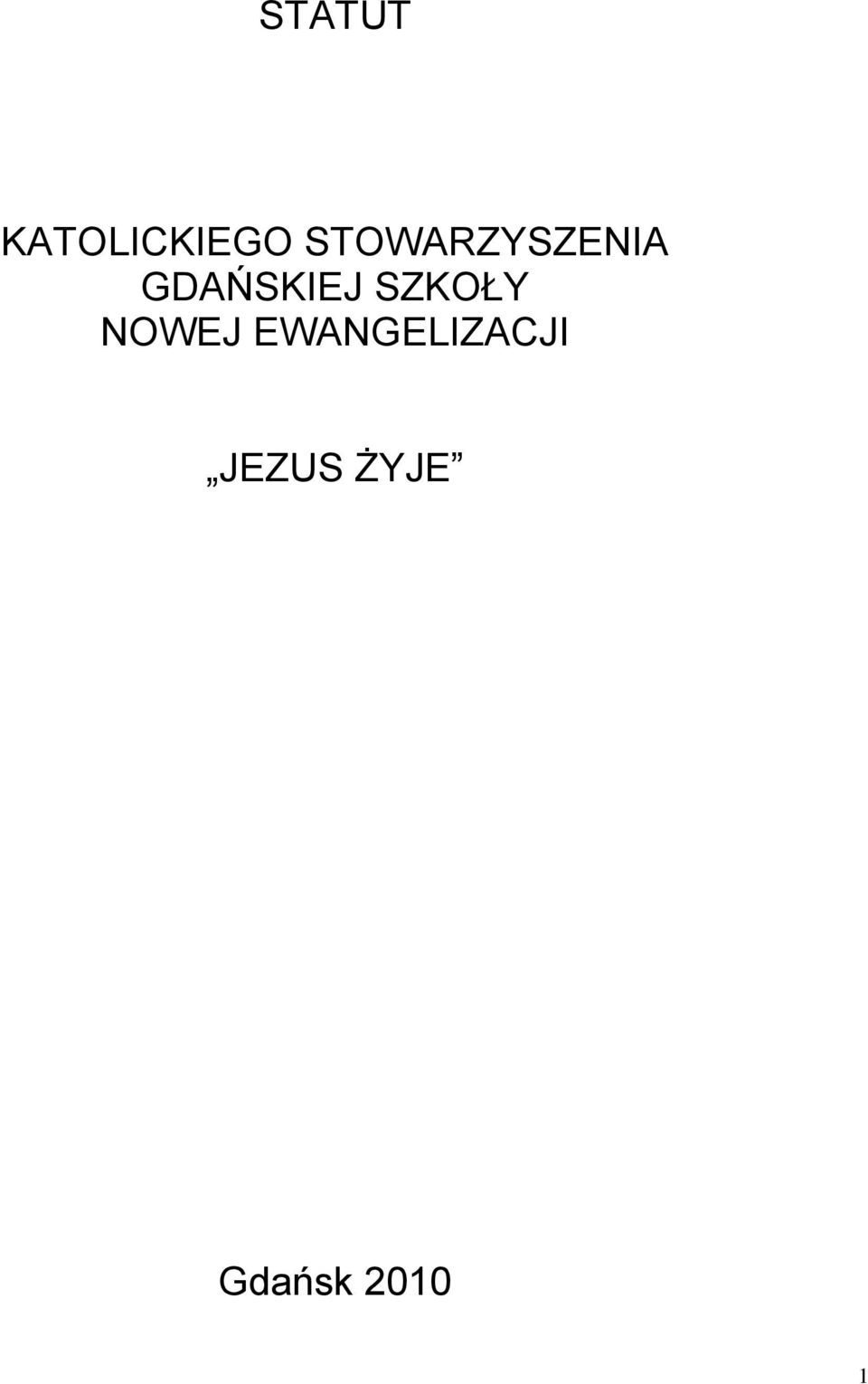 GDAŃSKIEJ SZKOŁY NOWEJ