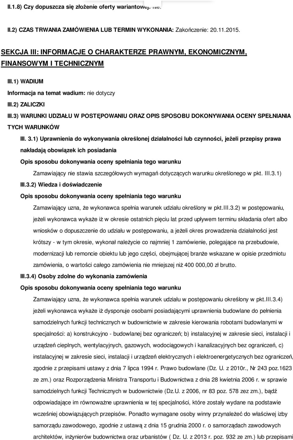 3) WARUNKI UDZIAŁU W POSTĘPOWANIU ORAZ OPIS SPOSOBU DOKONYWANIA OCENY SPEŁNIANIA TYCH WARUNKÓW III. 3.