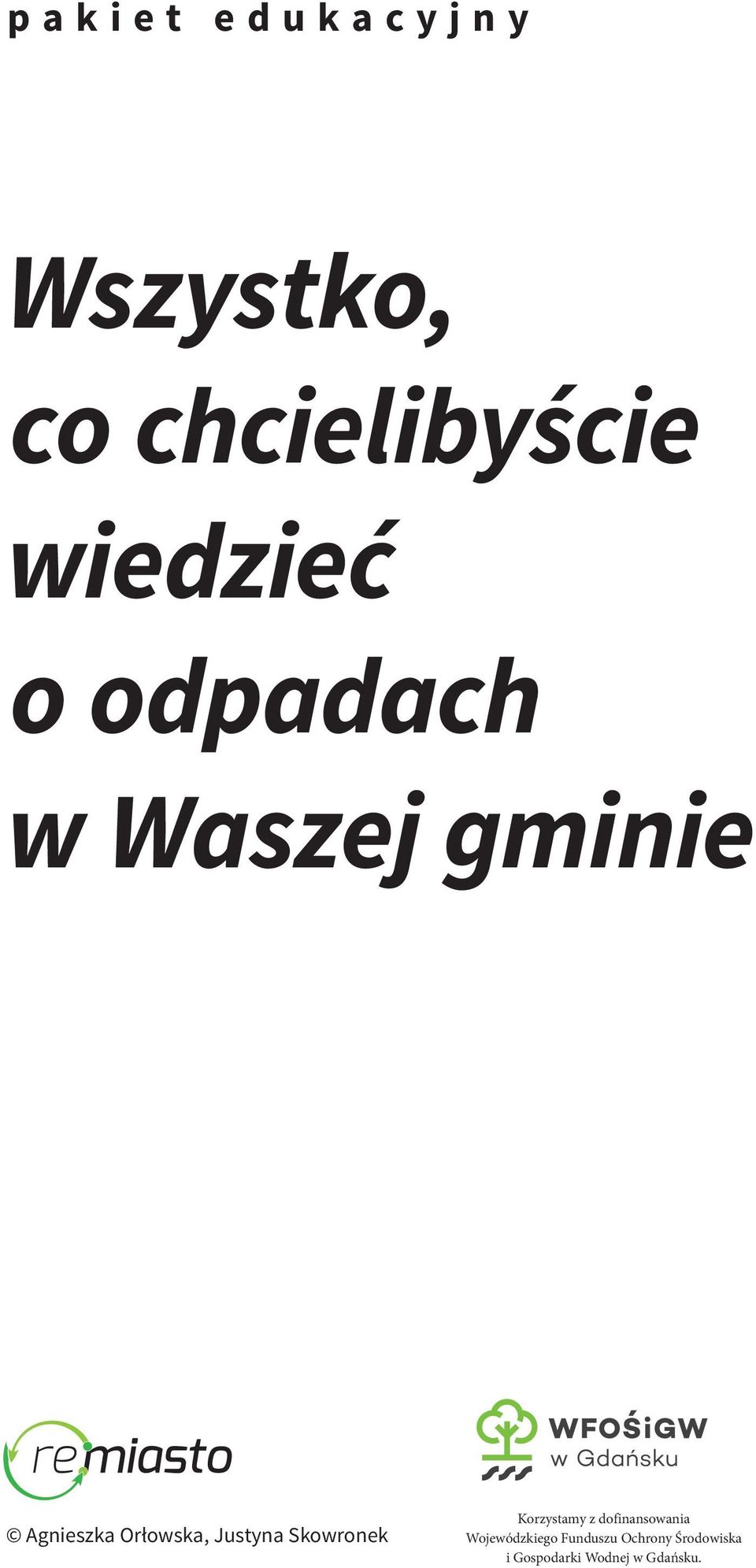 Skowronek Korzystamy z dofinansowania Wojewódzkiego