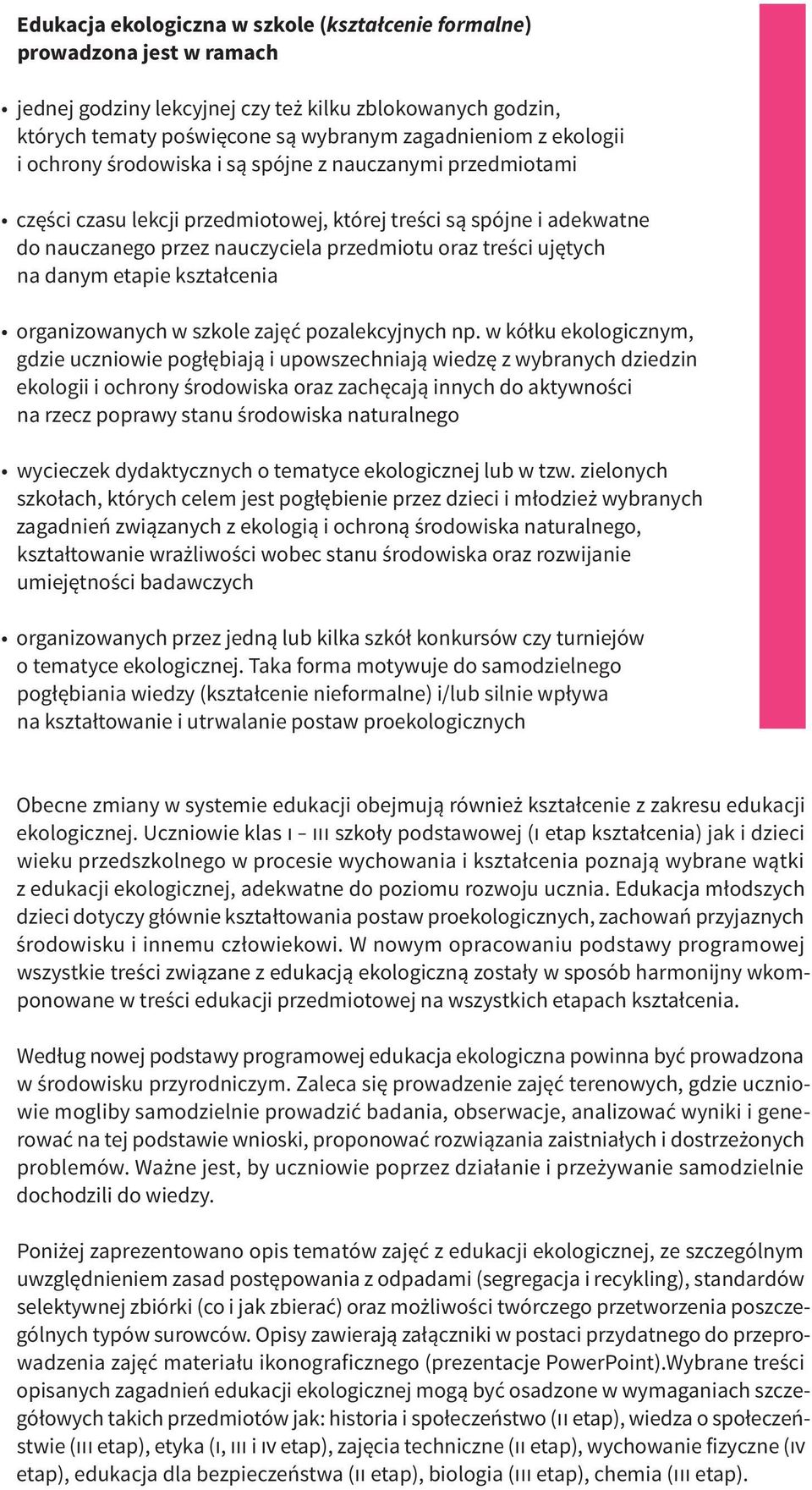 danym etapie kształcenia organizowanych w szkole zajęć pozalekcyjnych np.