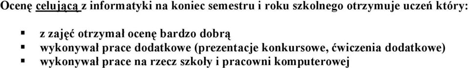 dobrą wykonywał prace dodatkowe (prezentacje konkursowe,