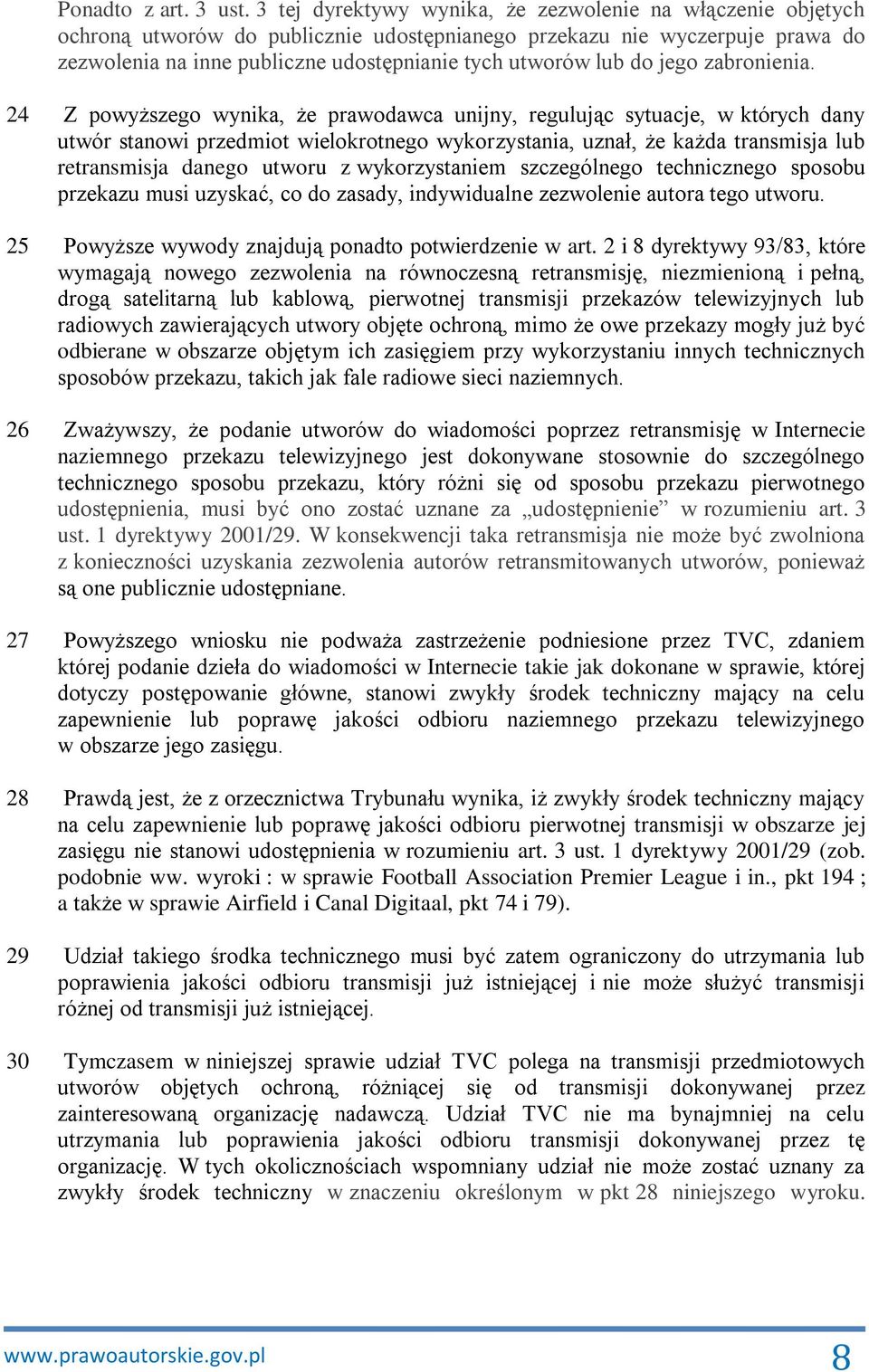 do jego zabronienia.