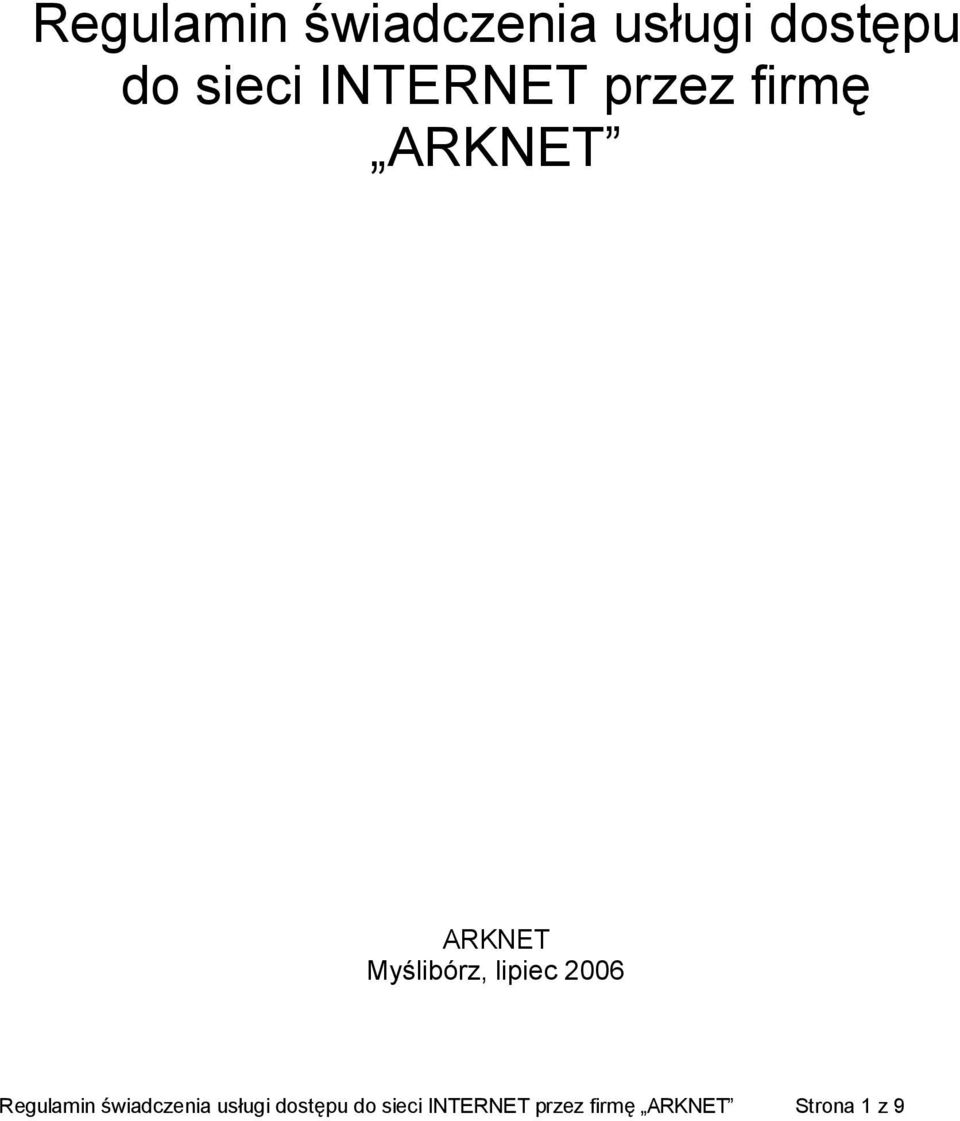 lipiec 2006  INTERNET przez firmę ARKNET Strona