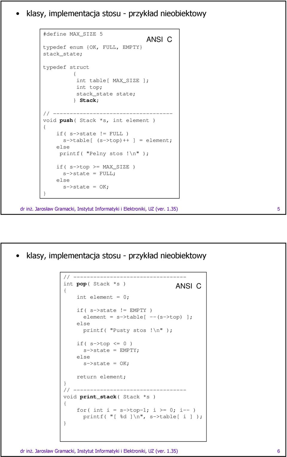 \n" ); if( s->top >= MAX_SIZE ) s->state = FULL; s->state = OK;!" 5 # *)&*' / // ---------------------------------- int pop( Stack *s ) int element = 0; if( s->state!