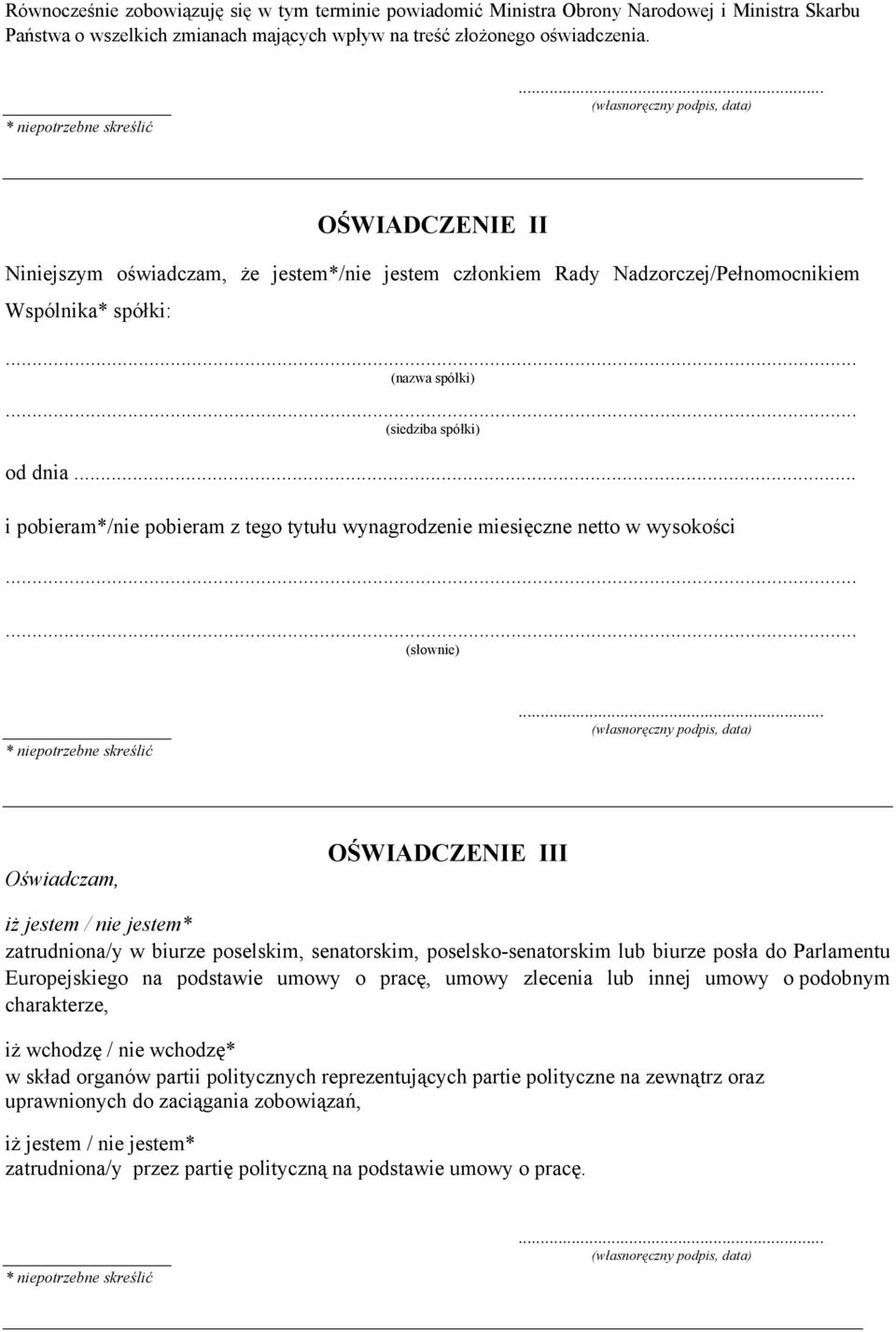 .. i pobieram*/nie pobieram z tego tytułu wynagrodzenie miesięczne netto w wysokości...... (słownie) * niepotrzebne skreślić.