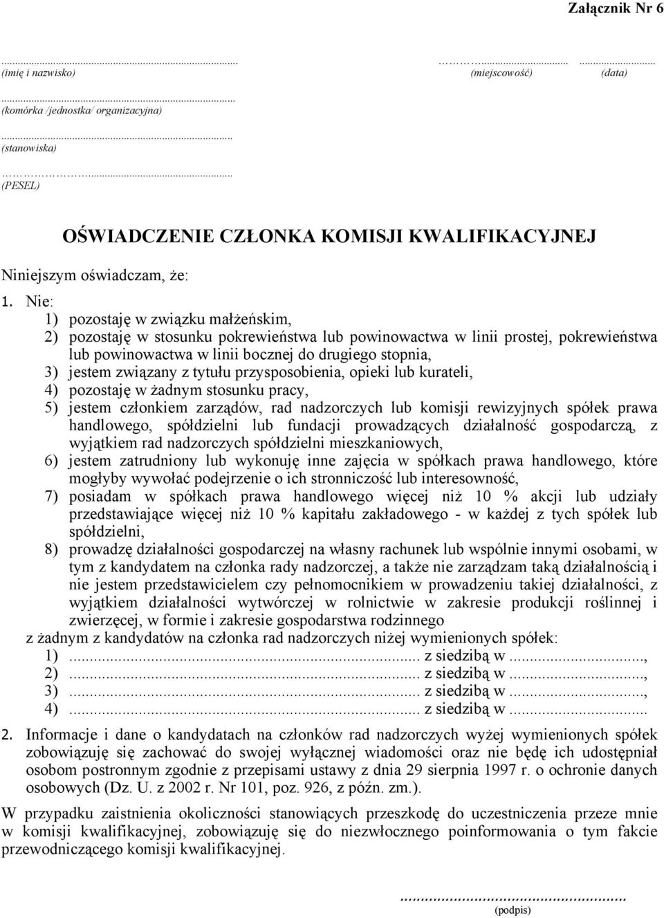 Nie: 1) pozostaję w związku małżeńskim, 2) pozostaję w stosunku pokrewieństwa lub powinowactwa w linii prostej, pokrewieństwa lub powinowactwa w linii bocznej do drugiego stopnia, 3) jestem związany