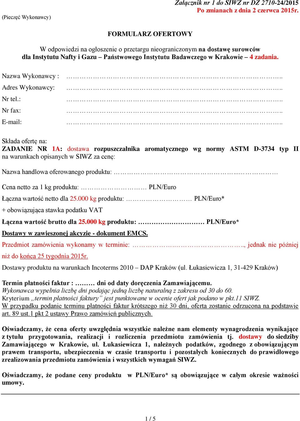 Nazwa Wykonawcy : Adres Wykonawcy: Nr tel.