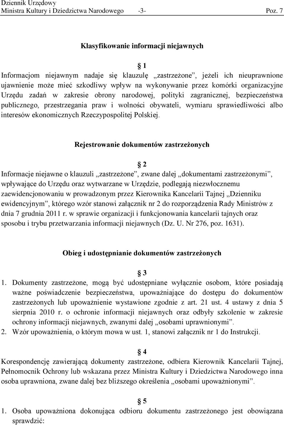 organizacyjne Urzędu zadań w zakresie obrony narodowej, polityki zagranicznej, bezpieczeństwa publicznego, przestrzegania praw i wolności obywateli, wymiaru sprawiedliwości albo interesów