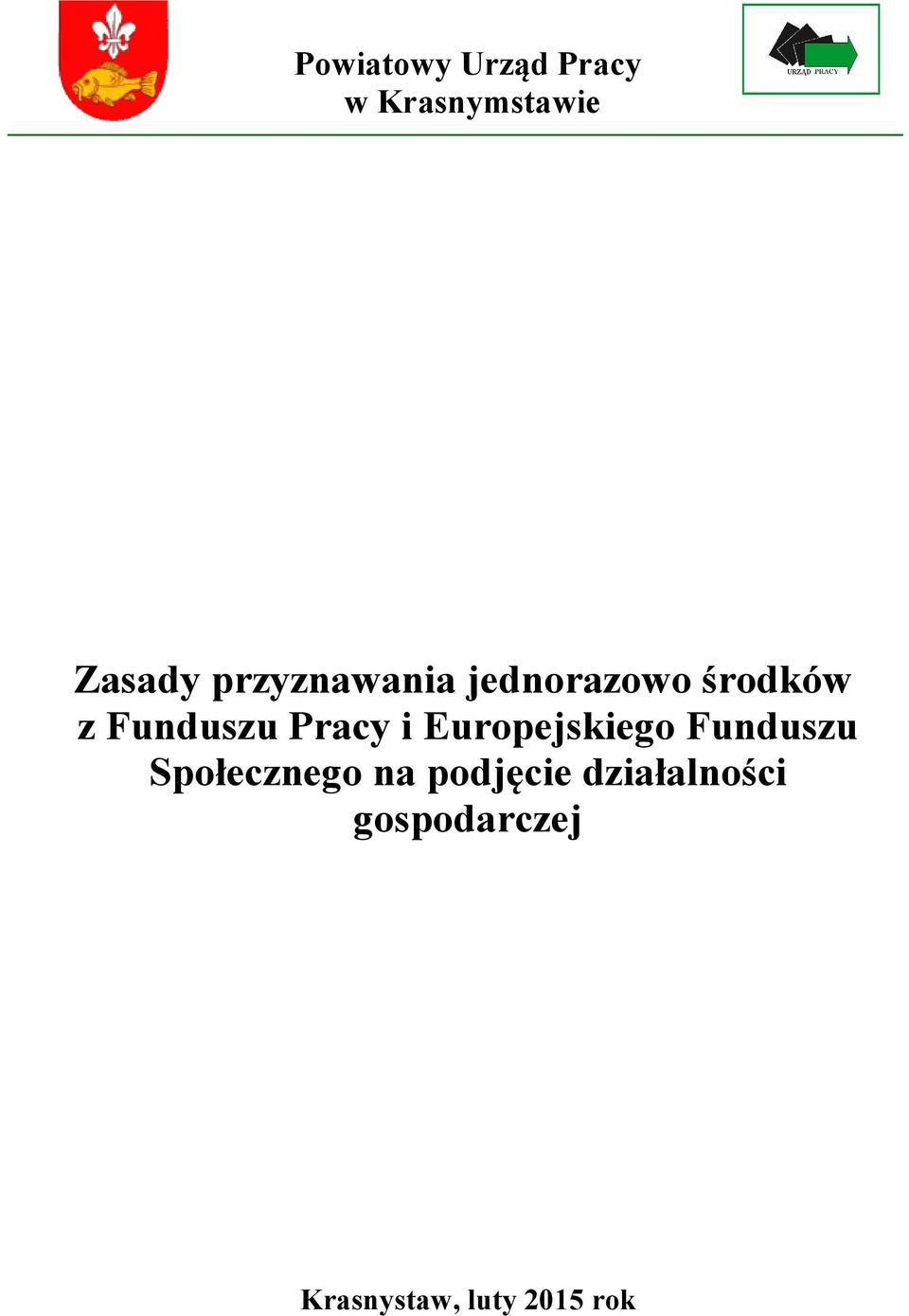 Pracy i Europejskiego Funduszu Społecznego na