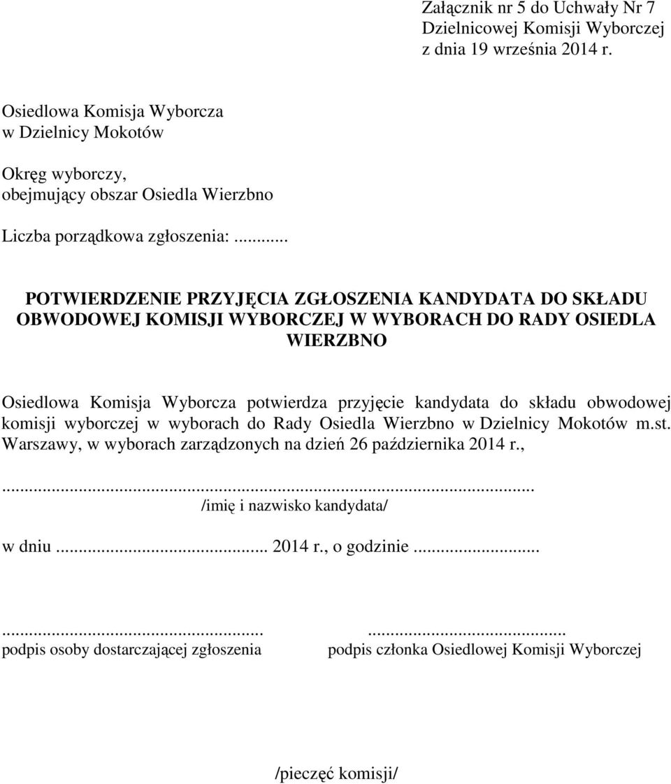 kandydata do składu obwodowej komisji wyborczej w wyborach do Rady Osiedla Wierzbno w Dzielnicy Mokotów m.st.