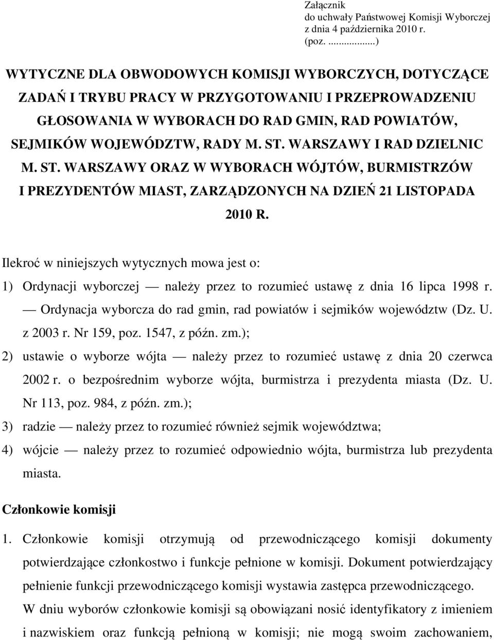 WARSZAWY I RAD DZIELNIC M. ST. WARSZAWY ORAZ W WYBORACH WÓJTÓW, BURMISTRZÓW I PREZYDENTÓW MIAST, ZARZĄDZONYCH NA DZIEŃ 21 LISTOPADA 2010 R.