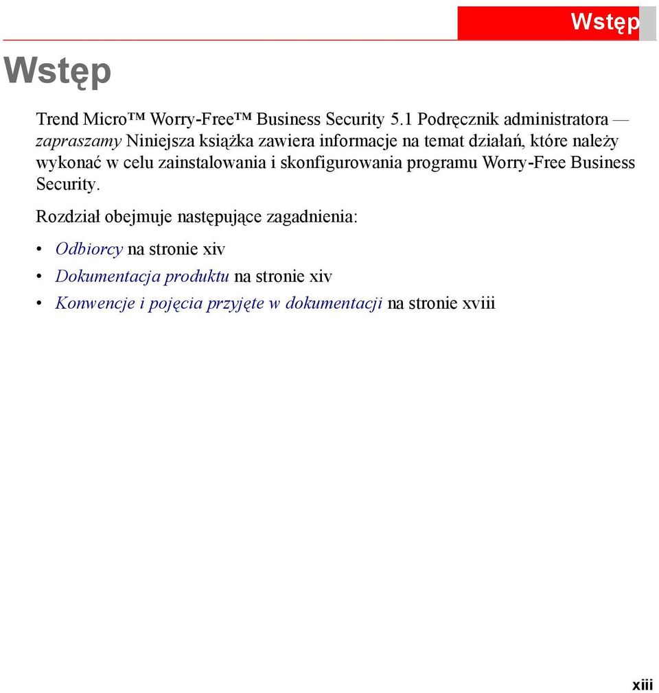 należy wykonać w celu zainstalowania i skonfigurowania programu Worry-Free Business Security.