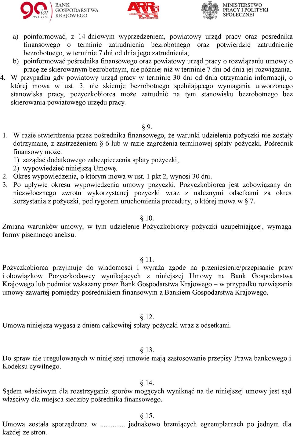 rozwiązania. 4. W przypadku gdy powiatowy urząd pracy w terminie 30 dni od dnia otrzymania informacji, o której mowa w ust.