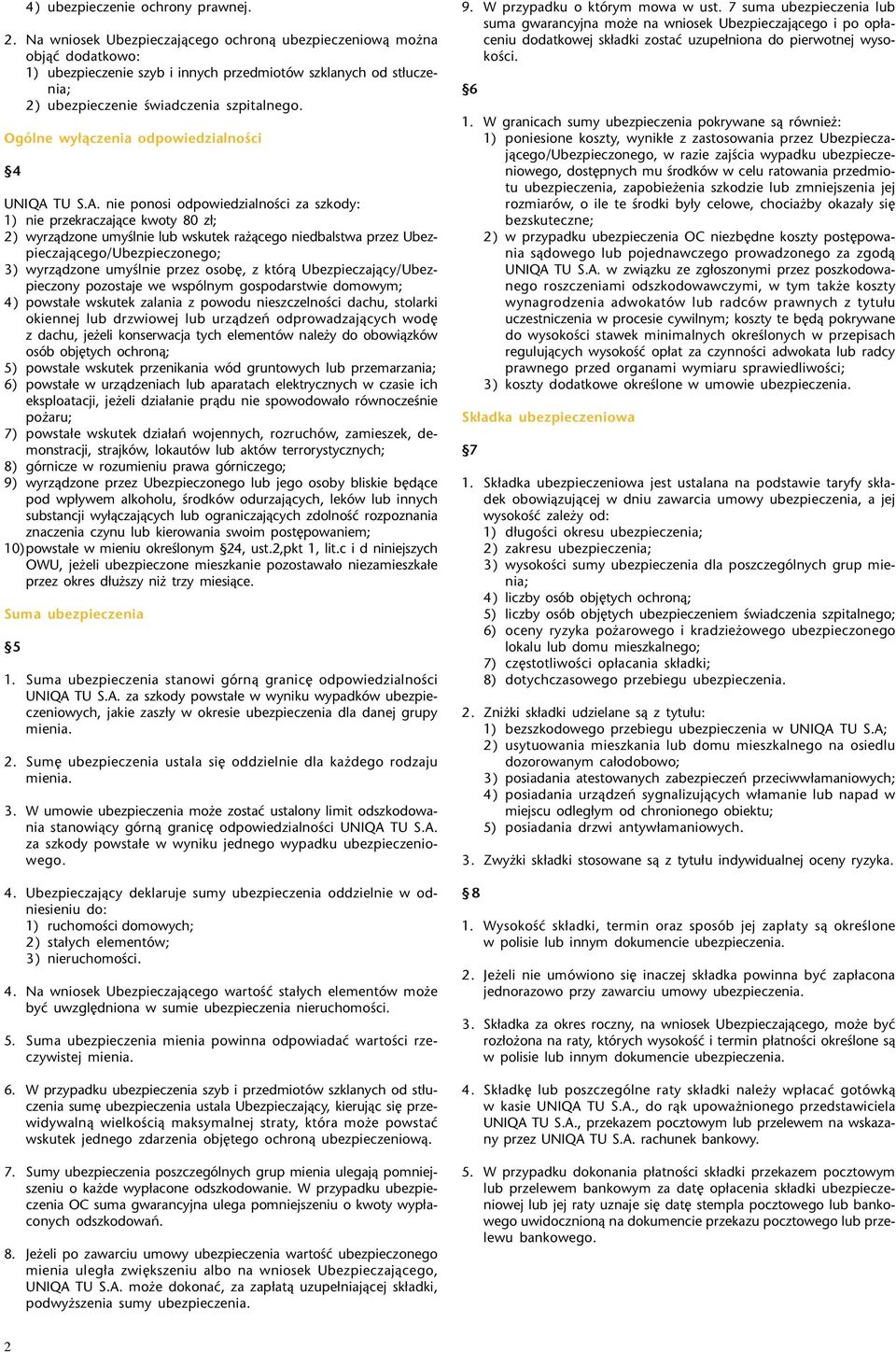 Ogólne wy³¹czenia odpowiedzialnoœci 4 UNIQA 