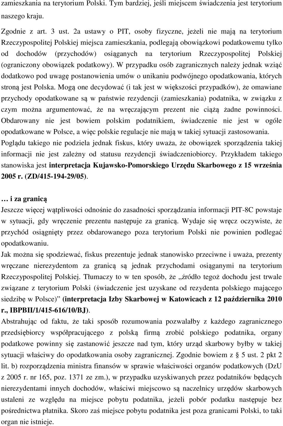 terytorium Rzeczypospolitej Polskiej (ograniczony obowiązek podatkowy).