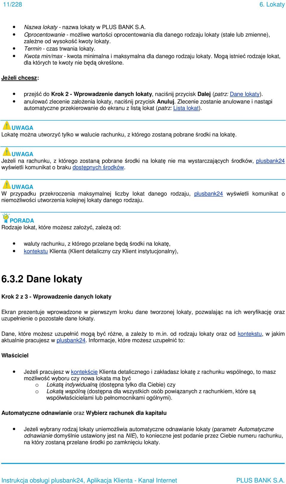 przejść d Krk 2 - Wprwadzenie danych lkaty, naciśnij przycisk Dalej (patrz: Dane lkaty). anulwać zlecenie załżenia lkaty, naciśnij przycisk Anuluj.