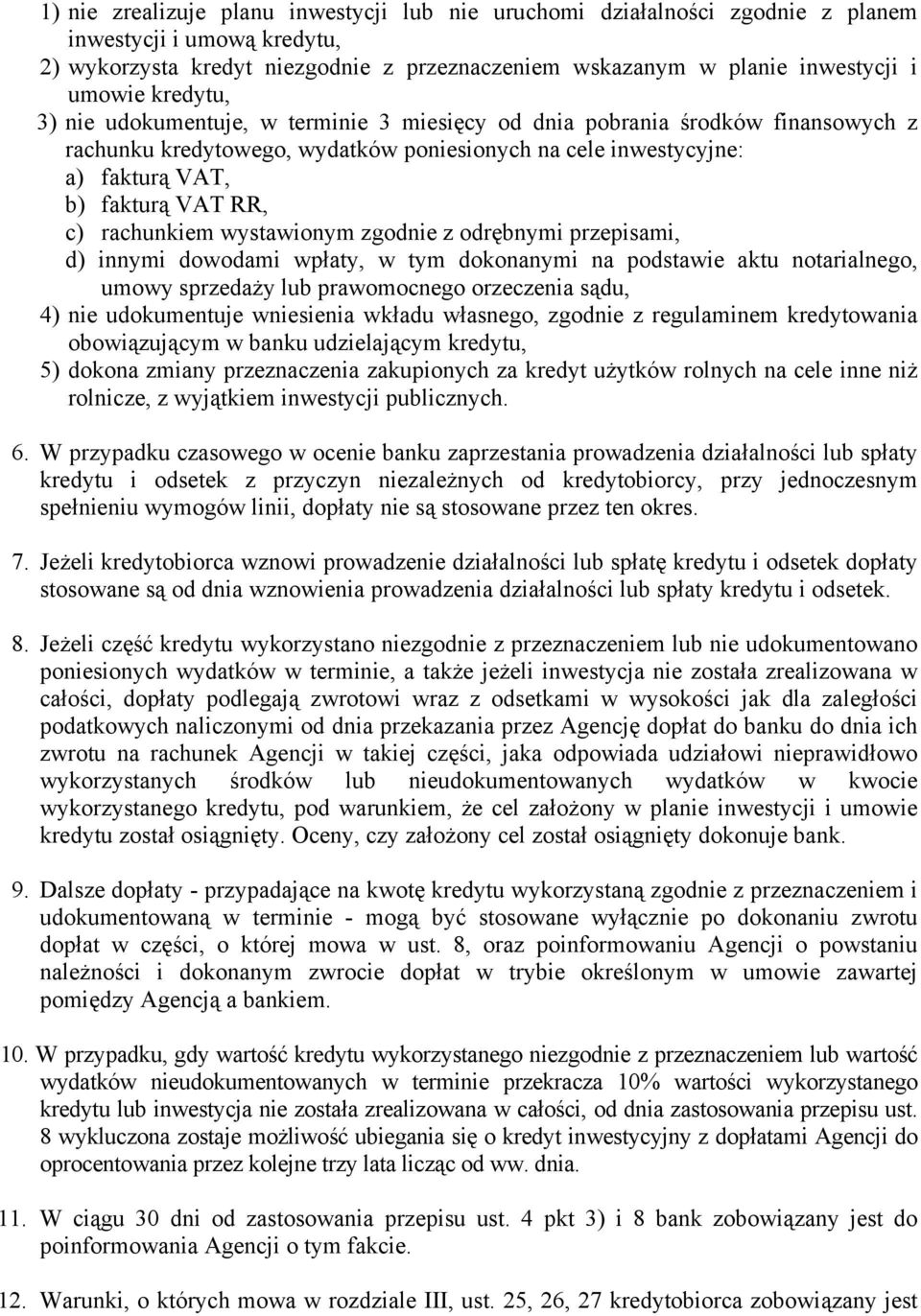 rachunkiem wystawionym zgodnie z odrębnymi przepisami, d) innymi dowodami wpłaty, w tym dokonanymi na podstawie aktu notarialnego, umowy sprzedaży lub prawomocnego orzeczenia sądu, 4) nie