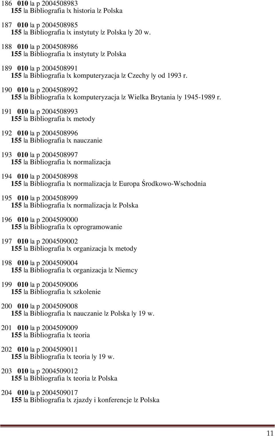 190 010 a p 2004508992 155 a Bibliografia x komputeryzacja z Wielka Brytania y 1945-1989 r.