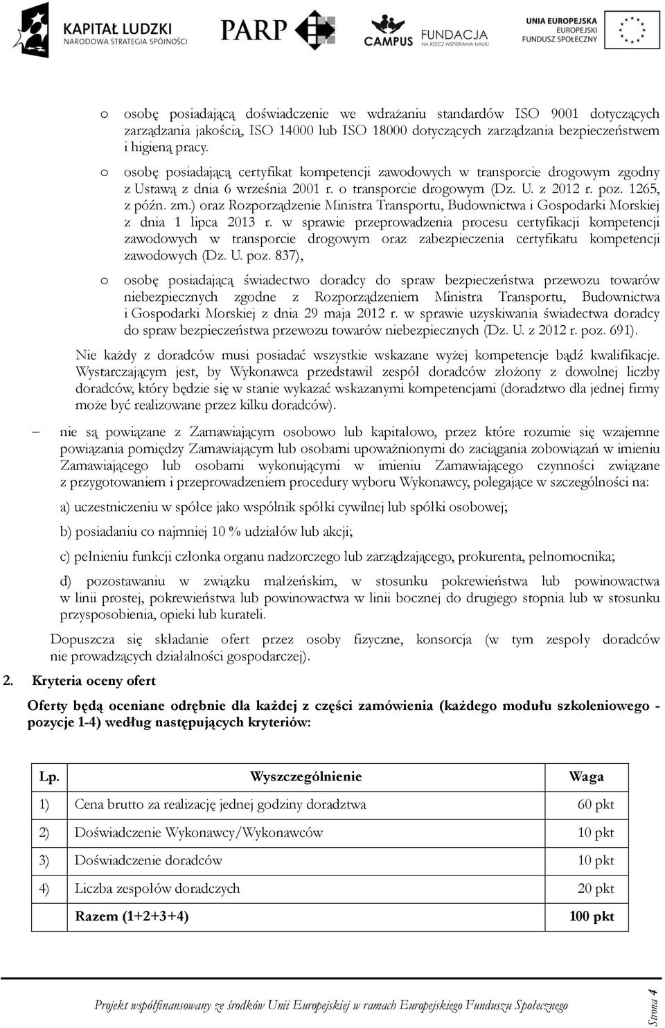 ) raz Rzprządzenie Ministra Transprtu, Budwnictwa i Gspdarki Mrskiej z dnia 1 lipca 2013 r.