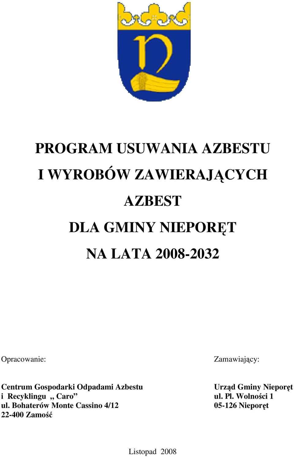 Odpadami Azbestu Urząd Gminy Nieporęt i Recyklingu Caro ul. Pl.